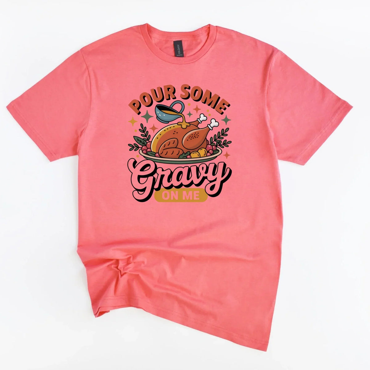 Coral Thanksgiving T-shirt with “Pour Some Gravy on Me” turkey graphic