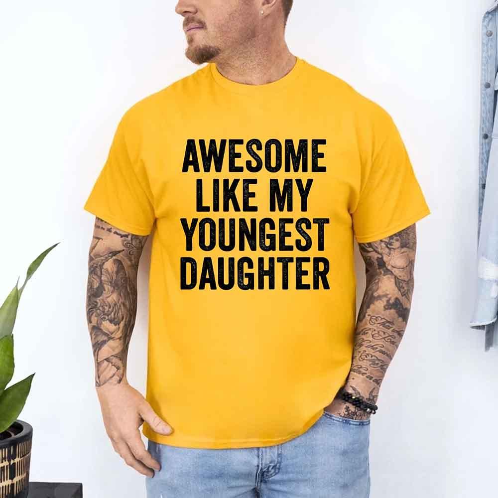 Yellow graphic T-shirt: AWESOME LIKE MY YOUNGEST DAUGHTER
