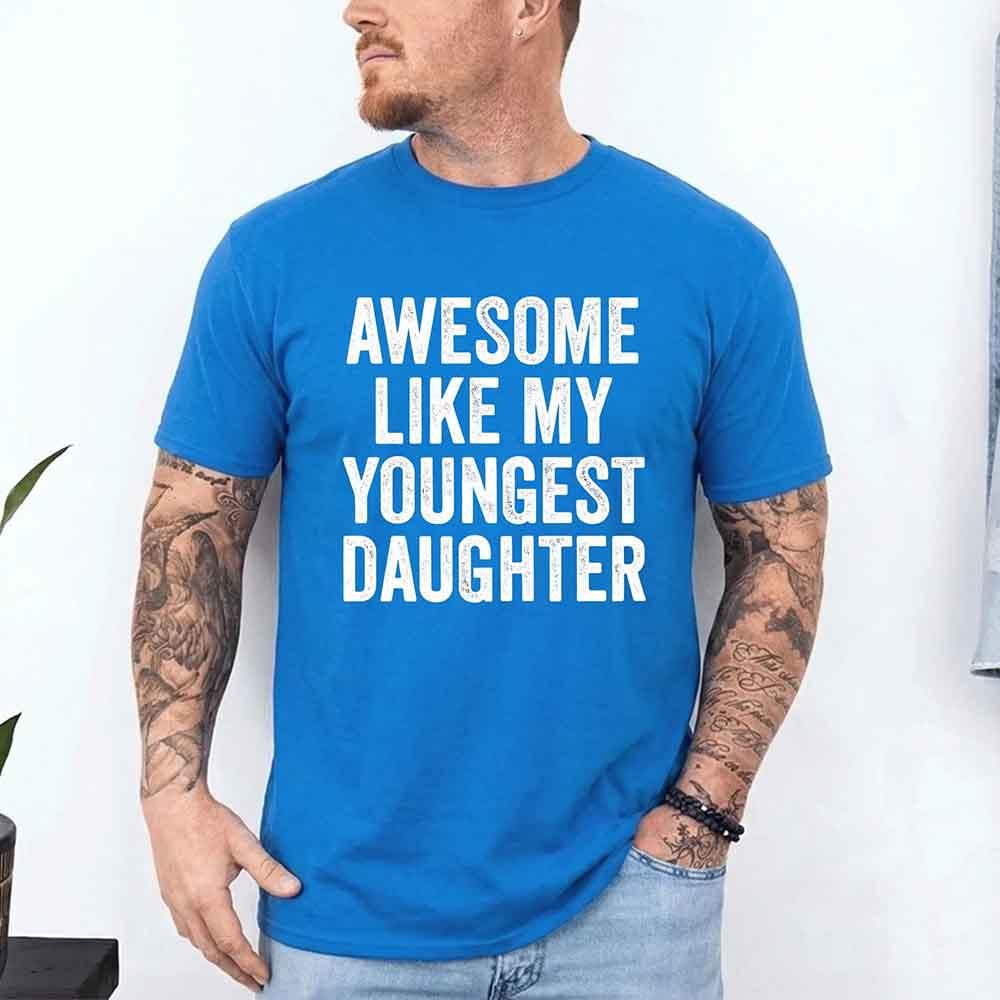 Blue graphic T-shirt: AWESOME LIKE MY YOUNGEST DAUGHTER