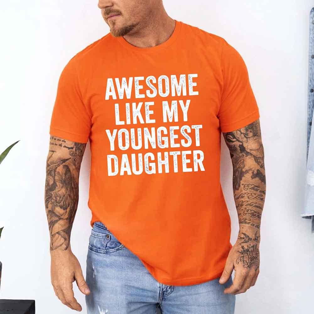 Orange graphic T-shirt: AWESOME LIKE MY YOUNGEST DAUGHTER