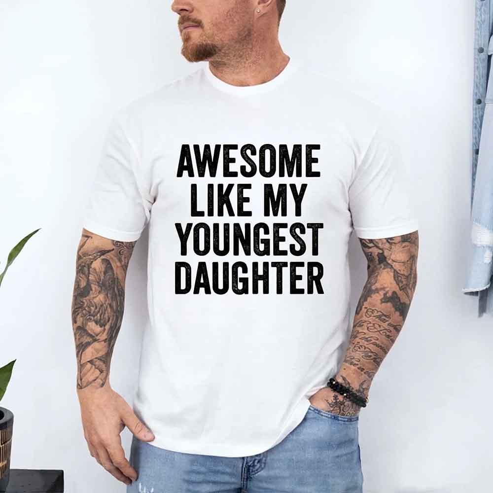White adult graphic T-shirt with bold black "AWESOME LIKE MY YOUNGEST DAUGHTER" text