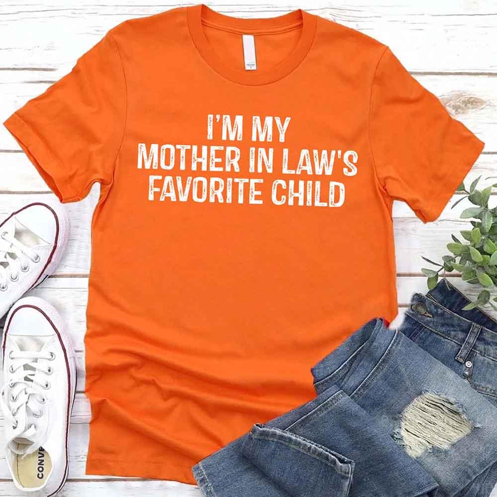 Orange T-shirt with "I'm My Mother in Law's Favorite Child" text print