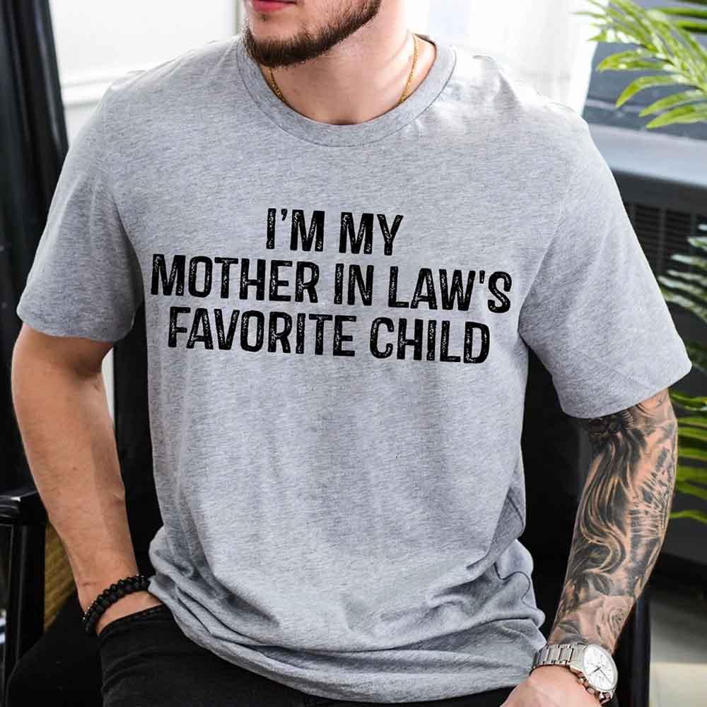 Grey T-shirt with "I'm My Mother in Law's Favorite Child" text print