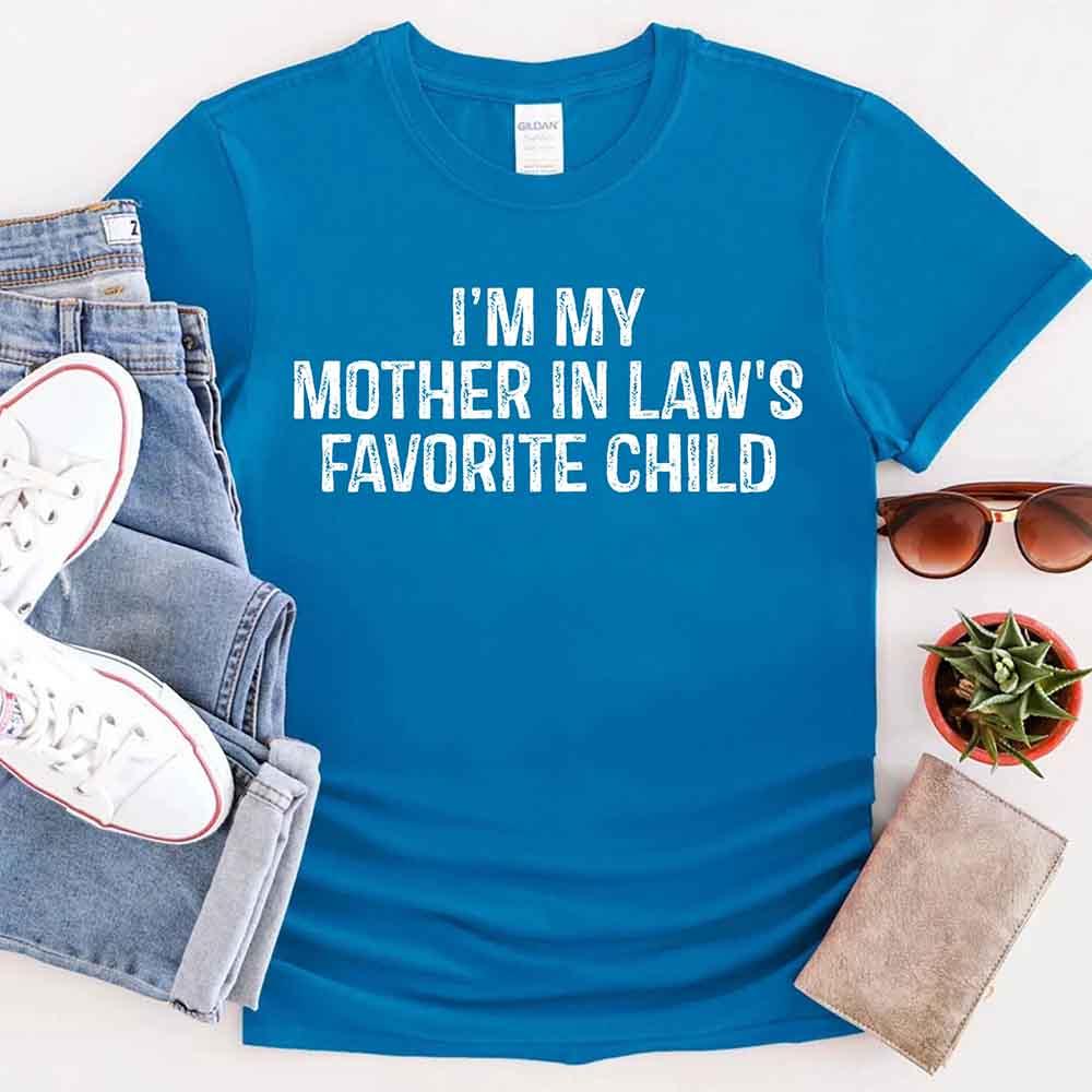 Blue T-shirt with "I'm My Mother in Law's Favorite Child" text print