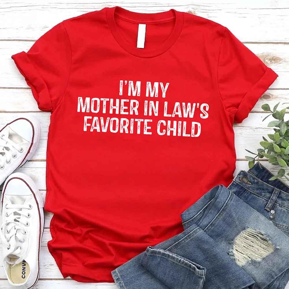 Red T-shirt with "I'm My Mother in Law's Favorite Child" text print
